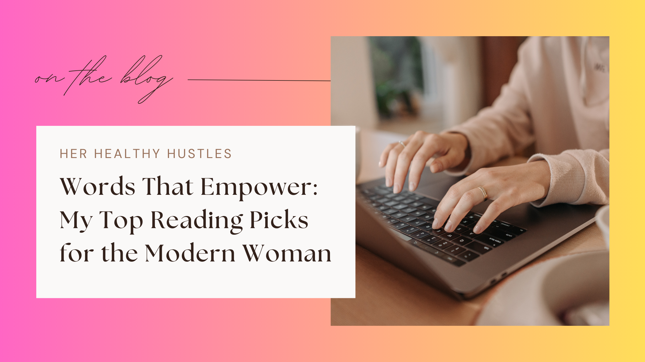 Featured Image for Her Healthy Hustles Blog Post