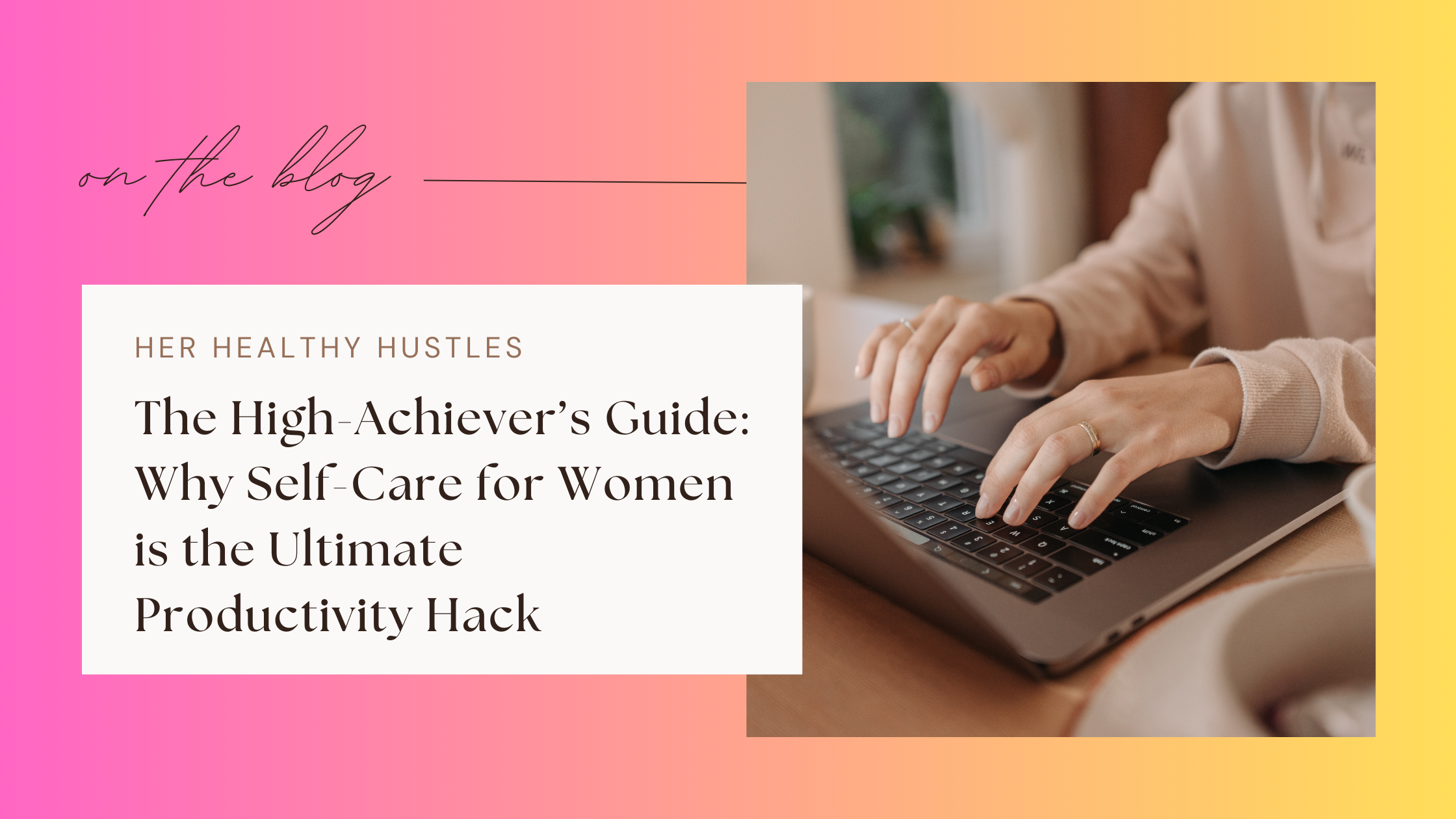Featured Image for Her Healthy Hustles Blog Post