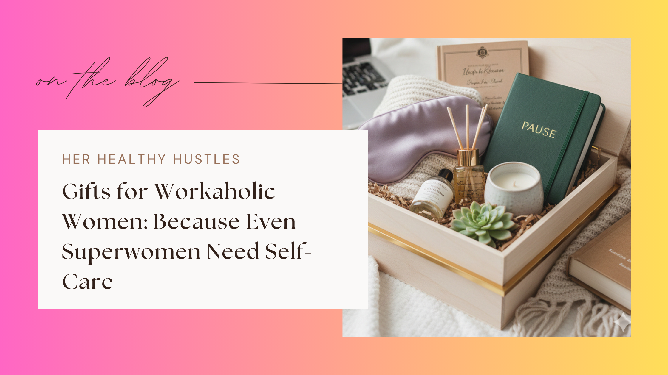 Featured Image for Her Healthy Hustles Blog Post