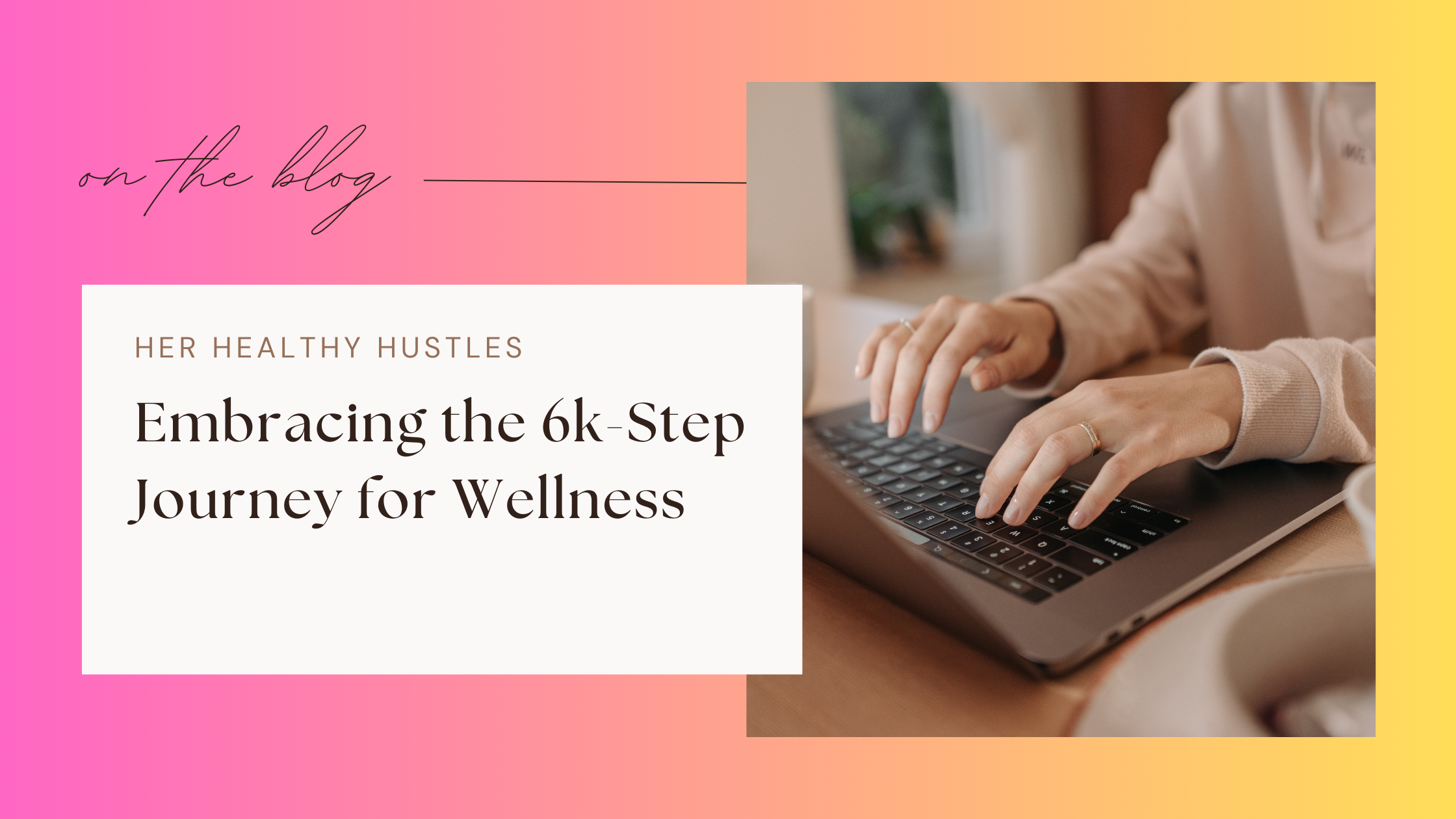 Featured-Image-for-Her-Healthy-Hustles-Blog-Post
